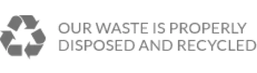 Our waste is properly disposed and recycled