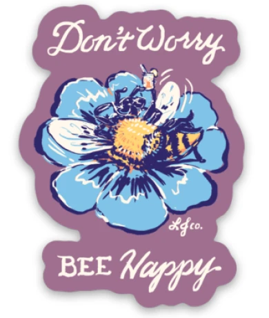 Don't Worry. Bee Happy.