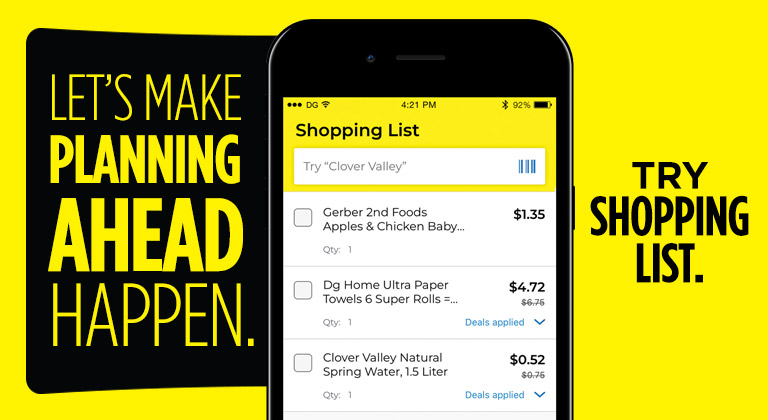 Plan ahead with our shopping list with the Dollar General app.
