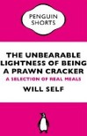 The Unbearable Lightness Of Being A Prawn Cracker 