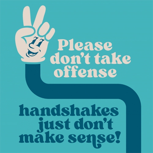 “Hellos Without Handshakes” is a new public service campaign to discourage the practice of handshaking as businesses across the country begin to reopen. It includes a collection of free, downloadable posters. Created by High, Wide, & Handsome.
